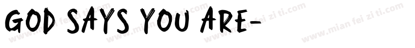God says you are字体转换